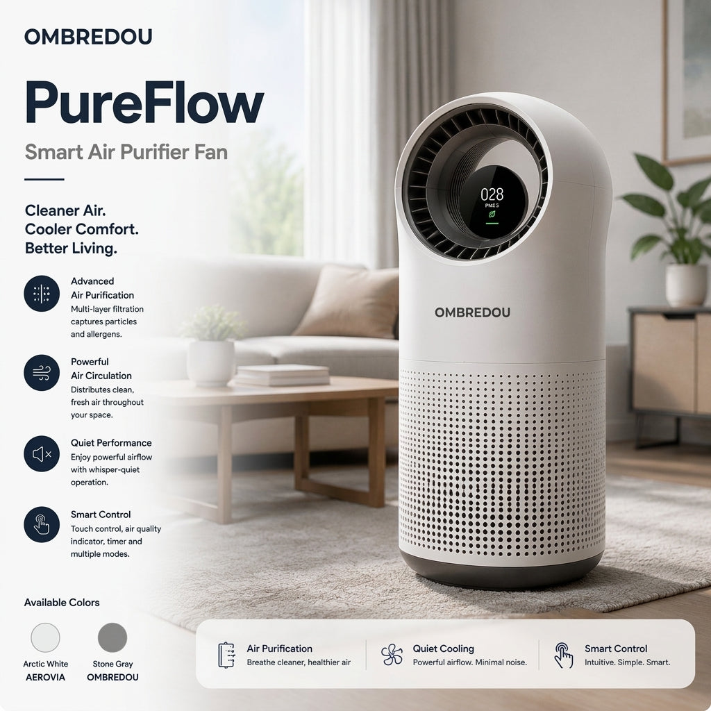 OMBREDOU PureFlow Smart Air Purifier Fan Cleaner Air. Cooler Comfort. Better Living.